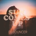 cover: Dj Bouncer - Sun Comes Up