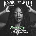 cover: Krak In Dub Feat Monica Castillo|Mary Grueso - Negra Soy