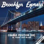 cover: Brooklyn Express - Change Position (88) (Dr Packer Remix)