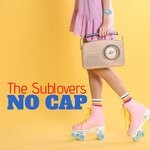 cover: The Sublovers - No Cap