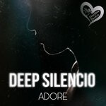 cover: Deep Silencio - Adore