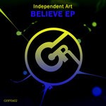 cover: Independent Art - Believe EP