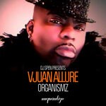 cover: Vjuan Allure - Organismz