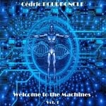 cover: Cedric Bourdoncle - Welcome To The Machines Vol 1