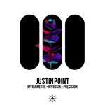 cover: Justin Point - Myriametre + Myrosin + Precision