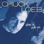 cover: Chuck Loeb - When I'm With You