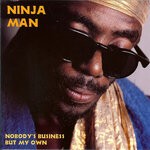 cover: Ninja Man - Nobody's Business But My Own