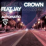 cover: Block & Crown|Jay Maxwell - Automatic