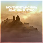 cover: Mia Suszko|Movement Machina - Haunted