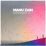 cover: Manu Zain - Entrainment Pt 1