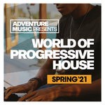 cover: Various - World Of Progressive House (Spring '21)