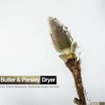 cover: Butter & Parsley - Dryer (Remixes)