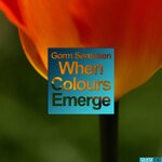 cover: Gorm Sorensen - When Colours Emerge