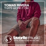 cover: Tomas Rivera - Thats Work It On