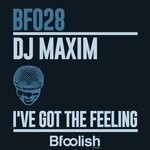 cover: Dj Maxim - I've Got The Feeling