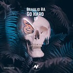 cover: Braulio Ra - Go Hard EP