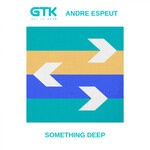 cover: Andre Espeut|Get To Know - Something Deep (Original Mix)