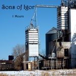 cover: Sons Of Igor - I Mourn