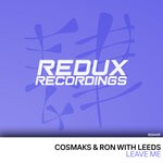 cover: Cosmaks|Ron|Leeds - Leave Me