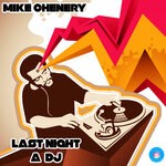 cover: Mike Chenery - Last Night A DJ