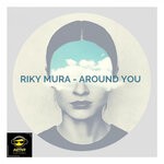 cover: Riky Mura - Around You (Original Mix)