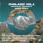 cover: Technorayo|Various - Cholazo! Vol 1 (Compiled)