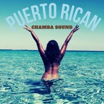 cover: Chamba Sound - Puerto Rican