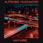 cover: Alfonso Muchacho - Haywire