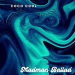 cover: Coco Cool - Madman Ballad