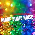 cover: Alextrackone - Make Some Noise