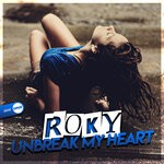 cover: Roky - Unbreak My Heart