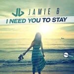 cover: Jamie B - I Need You To Stay