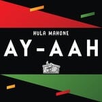 cover: Hula Mahone - Ay-Aah