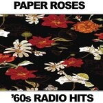 cover: Various - Paper Roses: '60s Radio Hits