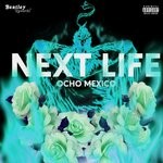 cover: Ocho Mexico - Next Life