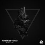 cover: Yeti Mind Tricks - Better Days