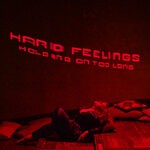 cover: Hard Feelings - Holding On Too Long