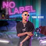 cover: Yung Reece - No Label