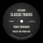 cover: Todd Edwards - Never Far From You