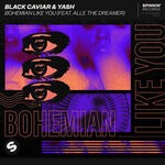 cover: Alle The Dreamer|Black Caviar|Yash - Bohemian Like You