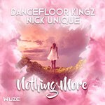 cover: Dancefloor Kingz|Nick Unique - Nothing More