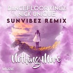 cover: Dancefloor Kingz|Nick Unique - Nothing More (Sunvibez Remix)