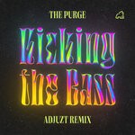 cover: The Purge - Kicking The Bass (Adjuzt Remix)