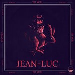 cover: Jean-luc - To You