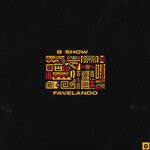 cover: B Show - Favelando (Original Mix)