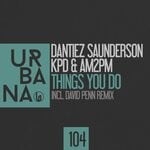 cover: Am2pm|Dantiez Saunderson|Kpd - Things You Do