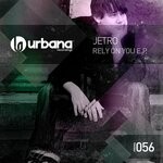 cover: Jetro - Rely On You