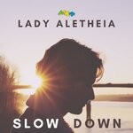 cover: Lady Aletheia - Slow Down