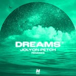 cover: Jolyon Petch|Reigan - Dreams (Remixes)