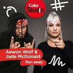 cover: Aewon Wolf|Jade Mcdonald - Run Away (Coke Studio South Africa: Season 2)